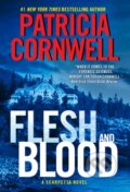 Kniha: Flesh and Blood (Patricia Cornwell). , 2021 Kniha: Flesh and Blood (Patricia Cornwell). , 2021