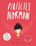 Kniha: Perfectly Norman (Tom Percival). Bloomsbury, 2023 Kniha: Perfectly Norman (Tom Percival). Bloomsbury, 2023