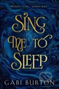 Kniha: Sing Me to Sleep (Gabi Burton). Hodderscape, 2023 Kniha: Sing Me to Sleep (Gabi Burton). Hodderscape, 2023