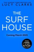 Kniha: The Surf House (Lucy Clarke). HarperCollins, 2025 Kniha: The Surf House (Lucy Clarke). HarperCollins, 2025