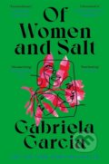 Kniha: Of Women and Salt (Gabriela Garcia). Picador, 2022 Kniha: Of Women and Salt (Gabriela Garcia). Picador, 2022