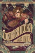 Kniha: Juniper & Thorn (Ava Reid). HarperCollins, 2023 Kniha: Juniper & Thorn (Ava Reid). HarperCollins, 2023