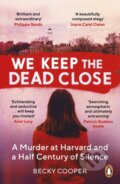 Kniha: We Keep the Dead Close (Becky Cooper). Windmill Books, 2021 Kniha: We Keep the Dead Close (Becky Cooper). Windmill Books, 2021