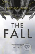 Kniha: The Fall (Rachael Blok). Head of Zeus, 2022 Kniha: The Fall (Rachael Blok). Head of Zeus, 2022