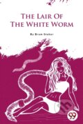 Kniha: The Lair of the White Worm (Bram Stoker). Double 9 Books LLP, 2022 Kniha: The Lair of the White Worm (Bram Stoker). Double 9 Books LLP, 2022