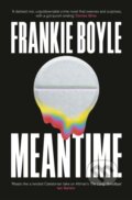 Kniha: Meantime (Frankie Boyle). Baskerville, 2022 Kniha: Meantime (Frankie Boyle). Baskerville, 2022