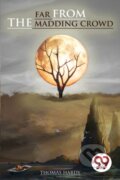 Kniha: Far from the Madding Crowd (Thomas Hardy). Double 9 Books LLP, 2022 Kniha: Far from the Madding Crowd (Thomas Hardy). Double 9 Books LLP, 2022