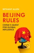 Kniha: Beijing Rules (Bethany Allen). John Murray, 2023 Kniha: Beijing Rules (Bethany Allen). John Murray, 2023