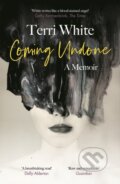 Kniha: Coming Undone (Terri White). Canongate Books, 2021 Kniha: Coming Undone (Terri White). Canongate Books, 2021