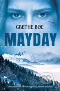 Kniha: Mayday (Grethe Bøe). Mountain Leopard Press, 2024 Kniha: Mayday (Grethe Bøe). Mountain Leopard Press, 2024