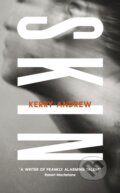 Kniha: Skin (Kerry Andrew). Jonathan Cape, 2021 Kniha: Skin (Kerry Andrew). Jonathan Cape, 2021