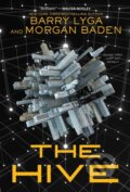 Kniha: The Hive (Barry Lyga a Morgan Baden). Kids Can, 2022 Kniha: The Hive (Barry Lyga a Morgan Baden). Kids Can, 2022