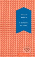 Kniha: A Handful of Dust (Evelyn Waugh). Penguin Classics, 2022 Kniha: A Handful of Dust (Evelyn Waugh). Penguin Classics, 2022