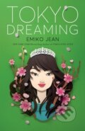 Kniha: Tokyo Dreaming (Emiko Jean). Flatiron Books, 2023 Kniha: Tokyo Dreaming (Emiko Jean). Flatiron Books, 2023
