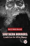 Kniha: Southern Horrors (Ida B. Wells-Barnett). Double 9 Books LLP, 2023 Kniha: Southern Horrors (Ida B. Wells-Barnett). Double 9 Books LLP, 2023