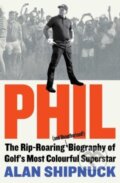 Kniha: Phil (Alan Shipnuck). Simon & Schuster, 2023 Kniha: Phil (Alan Shipnuck). Simon & Schuster, 2023