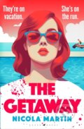 Kniha: The Getaway (Nicola Martin). Raven Books, 2024 Kniha: The Getaway (Nicola Martin). Raven Books, 2024