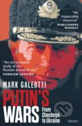 Kniha: Putin's Wars (Mark Galeotti). Osprey Publishing, 2024 Kniha: Putin's Wars (Mark Galeotti). Osprey Publishing, 2024