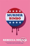Kniha: Murder Bimbo (Rebecca Novack). Manilla Press, 2026 Kniha: Murder Bimbo (Rebecca Novack). Manilla Press, 2026