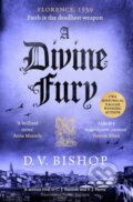 Kniha: A Divine Fury (D. V. Bishop). MacMillan, 2024 Kniha: A Divine Fury (D. V. Bishop). MacMillan, 2024