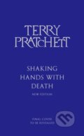 Kniha: Shaking Hands With Death (Terry Pratchett). Doubleday, 2025 Kniha: Shaking Hands With Death (Terry Pratchett). Doubleday, 2025