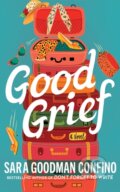 Kniha: Good Grief (Sara Goodman Confino). Lake Union Publishing, 2025 Kniha: Good Grief (Sara Goodman Confino). Lake Union Publishing, 2025