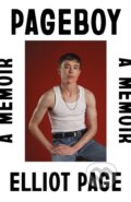 Kniha: Pageboy (Elliot Page). Flatiron Books, 2024 Kniha: Pageboy (Elliot Page). Flatiron Books, 2024