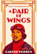 Kniha: A Pair of Wings (Carole Hopson). Cassava Republic, 2025 Kniha: A Pair of Wings (Carole Hopson). Cassava Republic, 2025