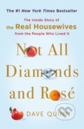Kniha: Not All Diamonds and Rose (Dave Quinn). St Martin's Press, 2023 Kniha: Not All Diamonds and Rose (Dave Quinn). St Martin's Press, 2023