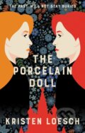 Kniha: The Porcelain Doll (Kristen Loesch). Allison & Busby, 2022 Kniha: The Porcelain Doll (Kristen Loesch). Allison & Busby, 2022