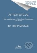 Kniha: After Steve (Tripp Mickle). , 2023 Kniha: After Steve (Tripp Mickle). , 2023