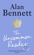 Kniha: The Uncommon Reader (Alan Bennett). Profile Books, 2021 Kniha: The Uncommon Reader (Alan Bennett). Profile Books, 2021