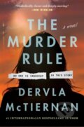 Kniha: The Murder Rule (Dervla Mctiernan). William Morrow, 2022 Kniha: The Murder Rule (Dervla Mctiernan). William Morrow, 2022