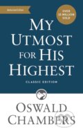 Kniha: My Utmost for His Highest (Oswald Chambers). , 2022 Kniha: My Utmost for His Highest (Oswald Chambers). , 2022