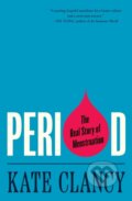 Kniha: Period (Kate Clancy). Princeton University Press, 2024 Kniha: Period (Kate Clancy). Princeton University Press, 2024