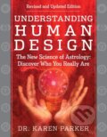 Kniha: Understanding Human Design (Karen Curry Parker). , 2025 Kniha: Understanding Human Design (Karen Curry Parker). , 2025
