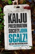 Kniha: The Kaiju Preservation Society (John Scalzi). Tor Books, 2022 Kniha: The Kaiju Preservation Society (John Scalzi). Tor Books, 2022