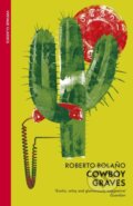 Kniha: Cowboy Graves (Roberto Bolano). Vintage, 2024 Kniha: Cowboy Graves (Roberto Bolano). Vintage, 2024