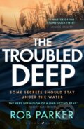 Kniha: The Troubled Deep (Rob Parker). Raven Books, 2025 Kniha: The Troubled Deep (Rob Parker). Raven Books, 2025
