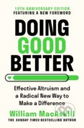 Kniha: Doing Good Better (Dr William MacAskill). Guardian Faber, 2026 Kniha: Doing Good Better (Dr William MacAskill). Guardian Faber, 2026