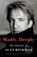 Kniha: Madly, Deeply (Alan Rickman). , 2024 Kniha: Madly, Deeply (Alan Rickman). , 2024