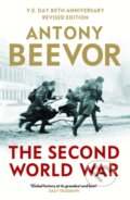 Kniha: The Second World War (Antony Beevor). Weidenfeld and Nicolson, 2025 Kniha: The Second World War (Antony Beevor). Weidenfeld and Nicolson, 2025