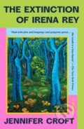 Kniha: The Extinction of Irena Rey (Jennifer Croft). Scribe Publications, 2025 Kniha: The Extinction of Irena Rey (Jennifer Croft). Scribe Publications, 2025