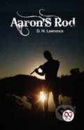 Kniha: Aaron's Rod (D. H. Lawrence). Double 9 Books LLP, 2023 Kniha: Aaron's Rod (D. H. Lawrence). Double 9 Books LLP, 2023