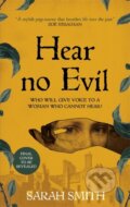 Kniha: Hear No Evil (Sarah Smith). John Murray, 2022 Kniha: Hear No Evil (Sarah Smith). John Murray, 2022