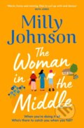 Kniha: The Woman in the Middle (Milly Johnson). Simon & Schuster, 2022 Kniha: The Woman in the Middle (Milly Johnson). Simon & Schuster, 2022