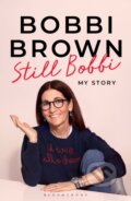 Kniha: Still Bobbi (Bobbi Brown). Bloomsbury, 2025 Kniha: Still Bobbi (Bobbi Brown). Bloomsbury, 2025