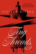 Kniha: Tiny Threads (Lilliam Rivera). Random House, 2025 Kniha: Tiny Threads (Lilliam Rivera). Random House, 2025