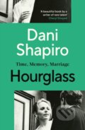 Kniha: Hourglass (Dani Shapiro). Vintage, 2025 Kniha: Hourglass (Dani Shapiro). Vintage, 2025
