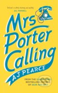 Kniha: Mrs Porter Calling (Aj Pearce). Picador, 2023 Kniha: Mrs Porter Calling (Aj Pearce). Picador, 2023